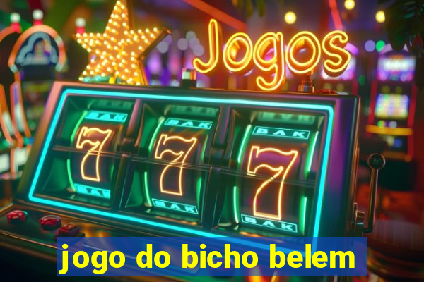 jogo do bicho belem